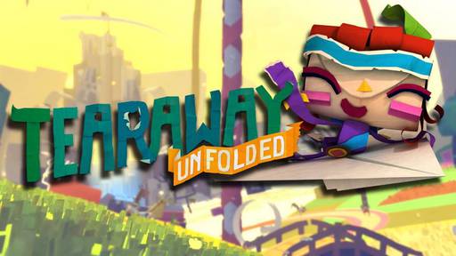 Новости - Обзор Tearaway Unfolded: разработка, сюжет, геймплей, персонажи